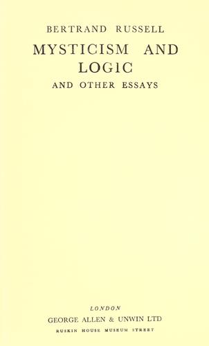 Bertrand Russell: Mysticism and logic and other essays (1917, G. Allen & Unwin)