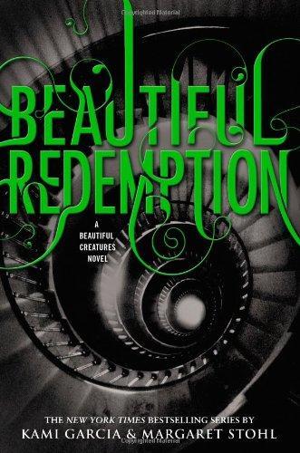 Kami Garcia, Margaret Stohl: Beautiful Redemption (2012)