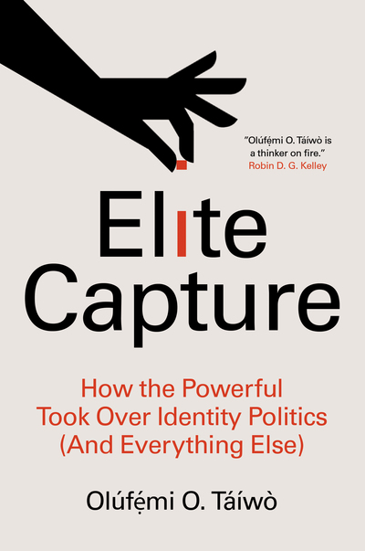 Elite Capture (EBook, 2022, Haymarket Books)