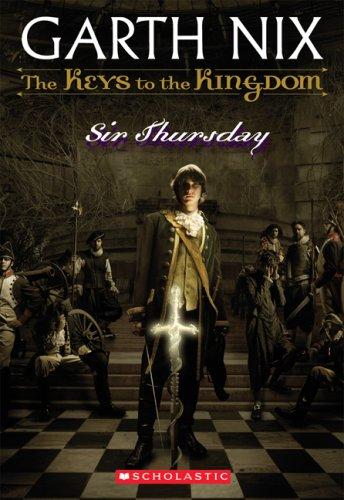 Garth Nix: Sir Thursday (The Keys to the Kingdom, #4) (2007, Scholastic Paperbacks)