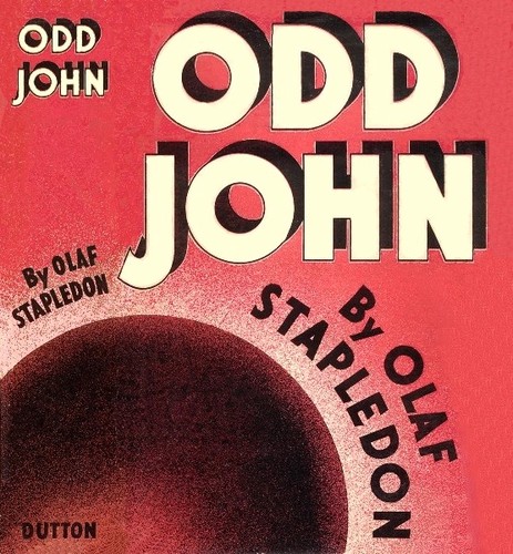 Olaf Stapledon: Odd John (1936, E.P.Dutton & Co.)