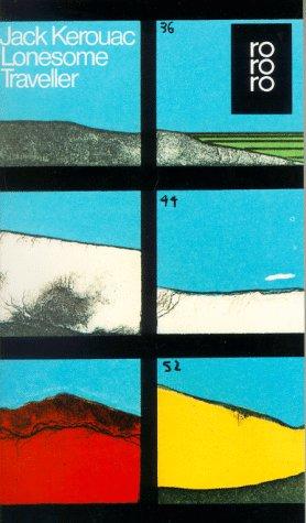 Jack Kerouac: Lonesome Traveller. (Paperback, German language, Rowohlt Tb.)
