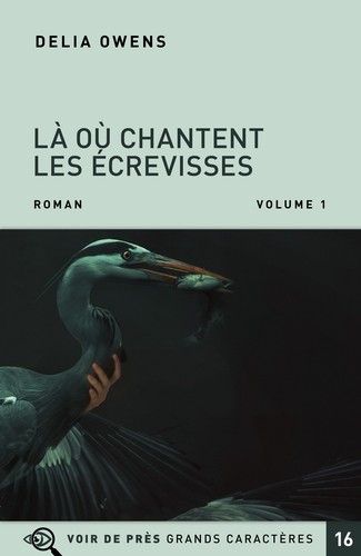 Delia Owens: Là où chantent les écrevisses (Paperback, French language, Voir de près)