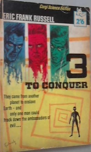 Eric Frank Russell: Three to Conquer (Paperback, 1958, Transworld)