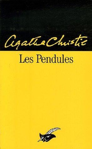 Agatha Christie: Les Pendules (Paperback, Librairie des Champs-Elysées)