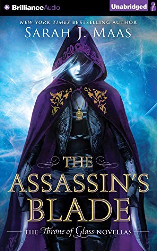 Sarah J. Maas, Elizabeth Evans: The Assassin's Blade (AudiobookFormat, Audible Studios on Brilliance, Audible Studios on Brilliance Audio)