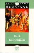 Erich Maria Remarque: Drei Kameraden (Paperback, German language, 1998, Verlag Kiepenheuer & Witsch GmbH & Co KG)