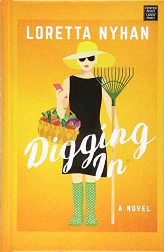 Loretta Nyhan: Digging in (Hardcover, 2018, Center Point)