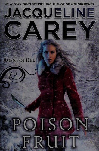 Jacqueline Carey: Poison Fruit (Roc Hardcover)