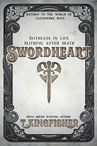 T. Kingfisher: Swordheart (2020, Argyll Productions)