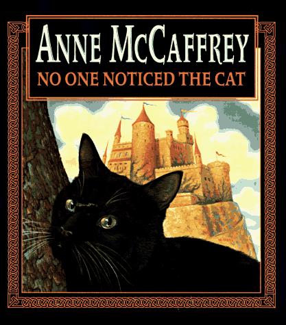 Anne McCaffrey: No one noticed the cat (1996, ROC)