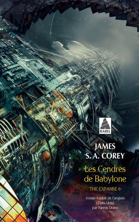 James S.A. Corey: Les Cendres de Babylone (French language, 2020, Actes Sud)