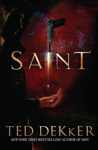 Ted Dekker: Saint (Paperback, Thomas Nelson)