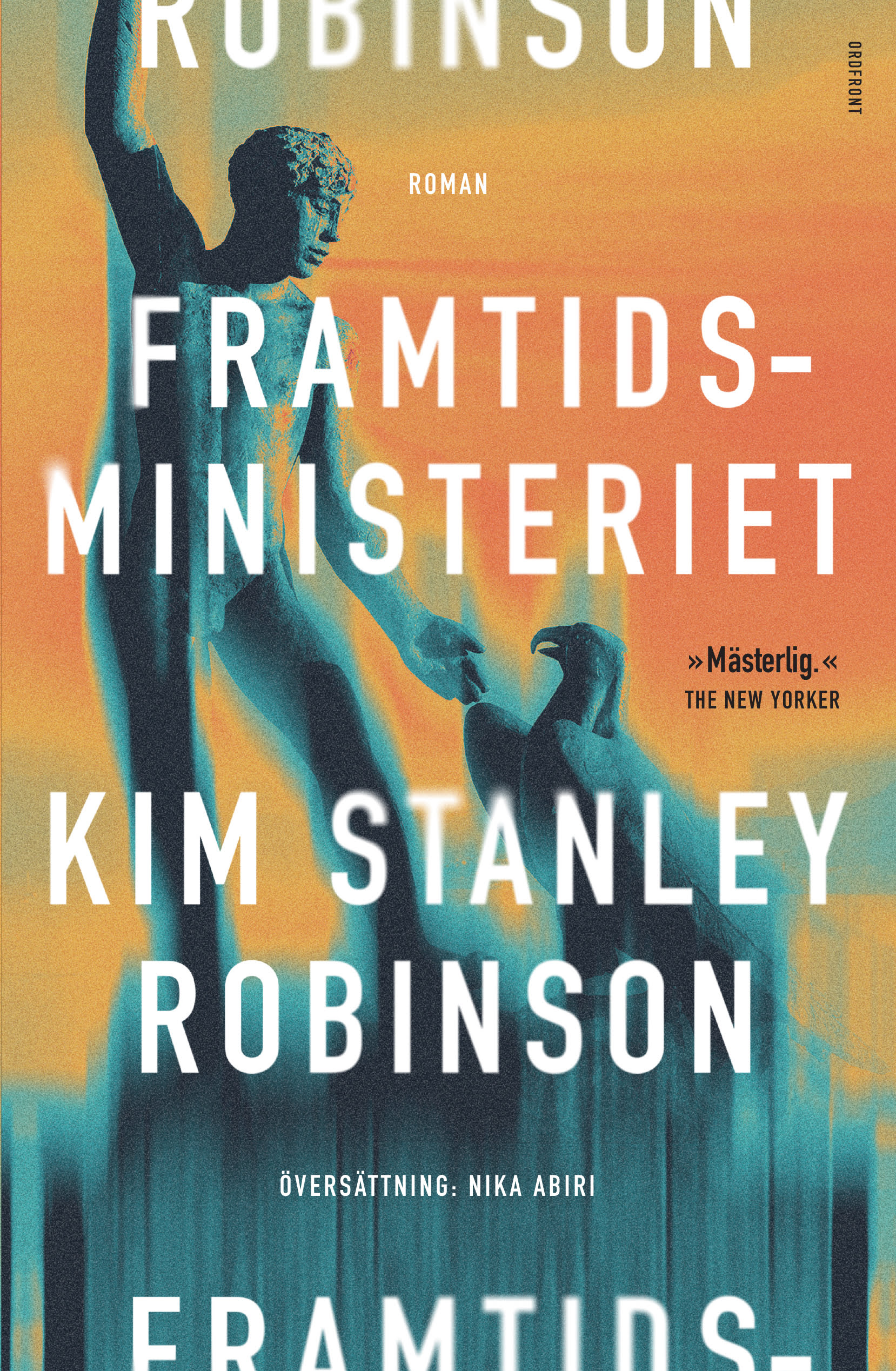 Kim Stanley Robinson, Nika Abiri (translator): Framtidsministeriet (Hardcover, Svenska language, Ordfront förlag)