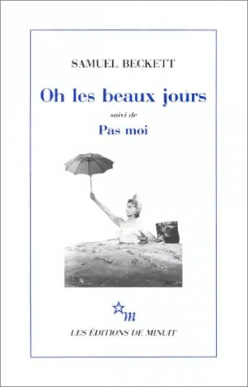 Samuel Beckett: Oh les beaux jours, suivi de Pas moi (French language, 1963, Les Éditions de Minuit)