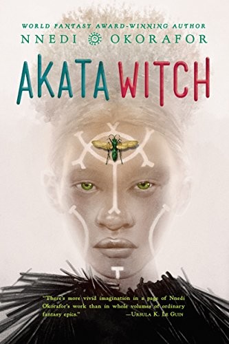 Nnedi Okorafor: Akata Witch (Speak)