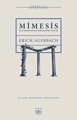 Erich Auerbach: Mimesis; Bati Edebiyatinda Gercekligin Tasviri (Paperback, Ithaki Yayinlari)