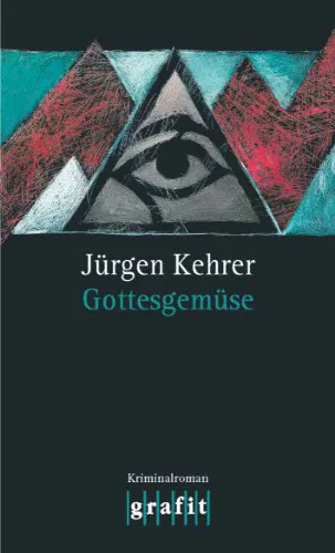 Jürgen Kehrer: Gottesgemüse (Paperback, German language)