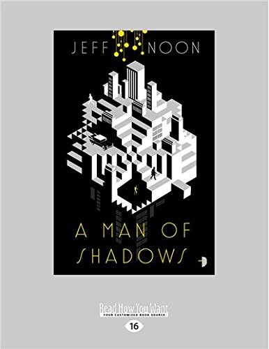 Jeff Noon: A Man of Shadows (Paperback, ReadHowYouWant)