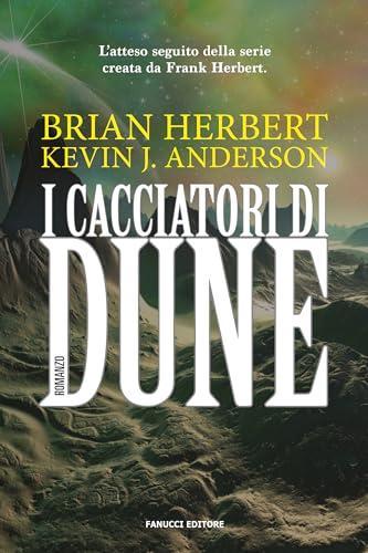 Kevin J. Anderson, Brian Herbert: I cacciatori di Dune (Italian language, 2020)