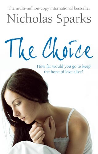 Nicholas Sparks: The Choice (Paperback, 2007, Sphere)