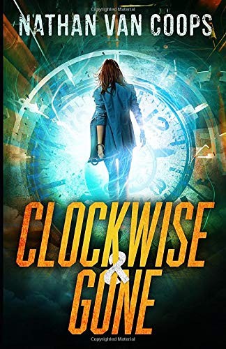 Nathan Van Coops: Clockwise & Gone (Paperback, Independently published)