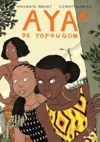 Marguerite Abouet, Clément Oubrerie: Aya de Yopougon - Tome 6 (French language, 2010)