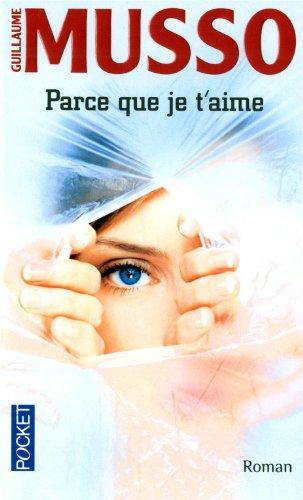 Guillaume Musso: Parce que je t'aime (French language, 2011)