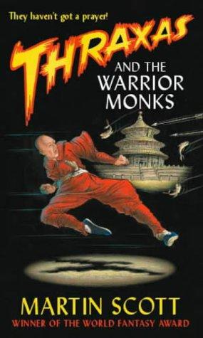 Martin Scott: Thraxas and the Warrior Monks (Paperback, Orbit)