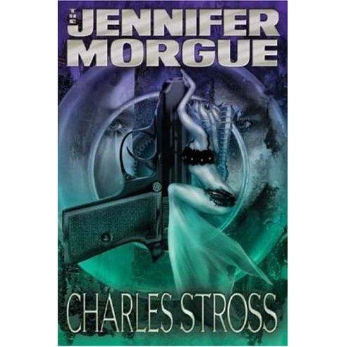 Charles Stross: The Jennifer Morgue (2009, Ace Books)