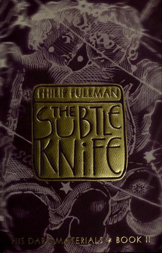 Philip Pullman: The Subtle Knife (2002, Alfred A. Knopf)