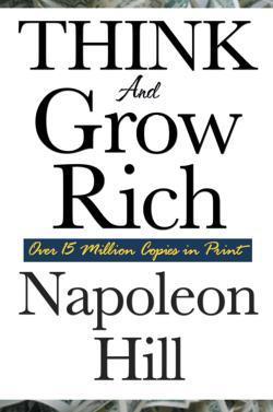 Napoleon Hill: Think and Grow Rich