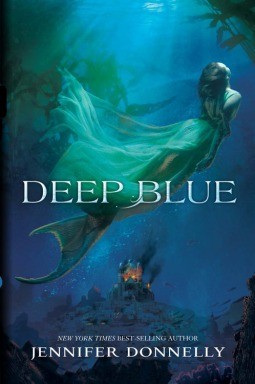 Jennifer Donnelly, Bea Miller: Deep Blue (2014, Scholastic Inc.)