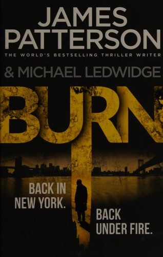 James Patterson, Michael Ledwidge: Burn (2015, Arrow Books, Arrow)