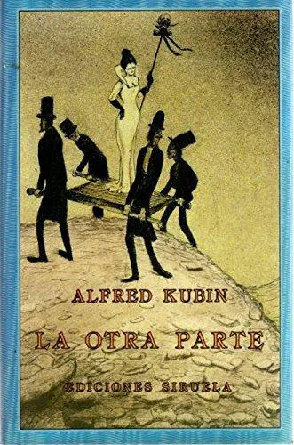 Alfred Kubin: La otra parte (Spanish language, 1988)