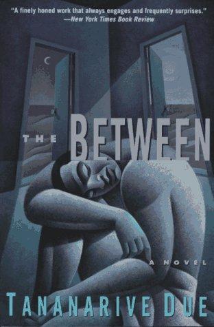 Tananarive Due, Tananarive Due: The Between (Paperback, 1996, Harper Perennial)