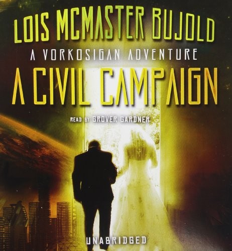 Lois McMaster Bujold: A Civil Campaign (AudiobookFormat, Blackstone Audio)