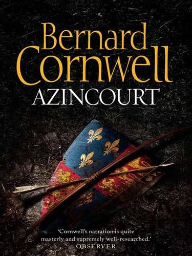 Bernard Cornwell: Azincourt (EBook, 2008, HarperCollins)