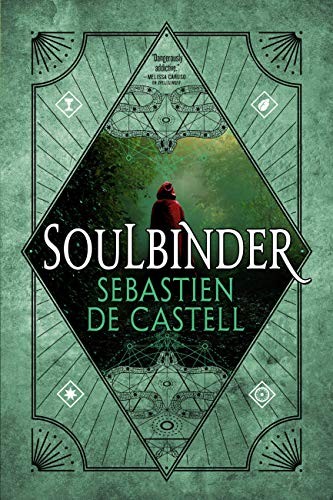 Sebastien de Castell: Soulbinder (Spellslinger Book 4) (Orbit)