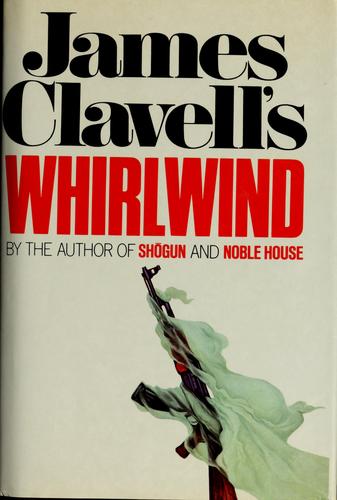 James Clavell: James Clavell's Whirlwind. (1986, W. Morrow)