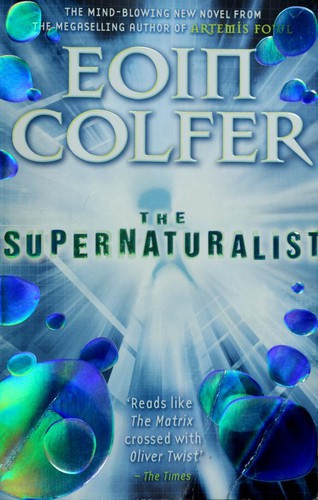 Eoin Colfer: The Supernaturalist (Paperback, Disney-Hyperion)