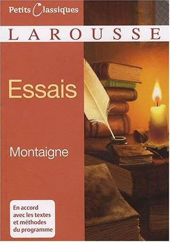 Michel de Montaigne: Essais (French language, 2008, Éditions Larousse)