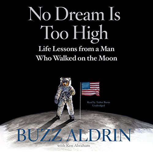 Buzz Aldrin, Ken Abraham: No Dream Is Too High (AudiobookFormat, Blackstone Audiobooks, Blackstone Audio, Inc.)