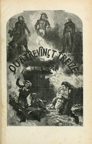 Victor Hugo: Quatrevingt-treize (French language, 1877, Impr. J. Claye, A. Quantin)