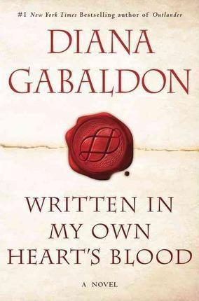 Diana Gabaldon: Written in My Own Hearts Blood A Novel (2014)