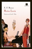 Edward Frederic Benson: Reina Lucía (2011, Impedimenta)