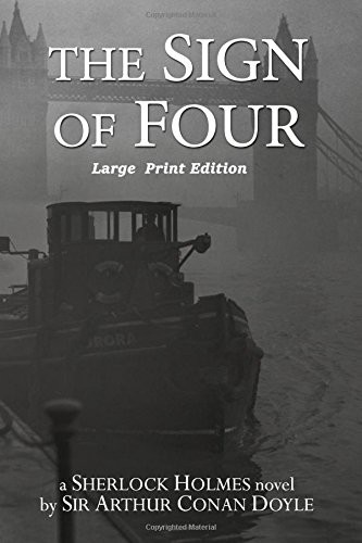 Arthur Conan Doyle, Doyle, A. Conan: The Sign of Four (Paperback, 2017, CreateSpace Independent Publishing Platform, Createspace Independent Publishing Platform)