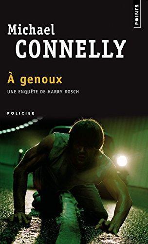 Michael Connelly: À genoux (French language, 2009)