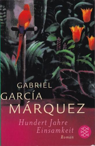 Gabriel García Márquez, FIscher: Hundert Jahre Einsamkeit (Paperback, German language, 2004, French and European Publications Inc)