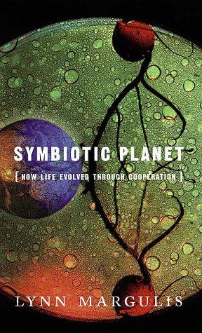 Lynn Margulis: Symbiotic Planet  (Basic Books)